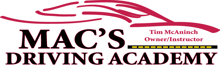 Mac’s Driving Academy, LLC - Tim McAninch Owner/Instructor